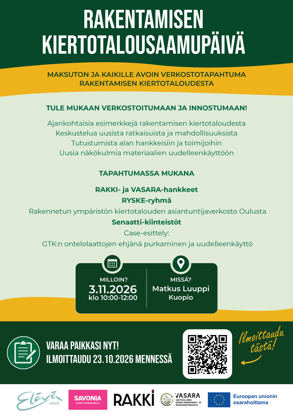 Tapahtumajuliste Rakentamisen kiertotalousaamupäivä -tapahtumasta, joka järjestetään 3. marraskuuta 2026 Kuopiossa. Julisteessa on tietoa verkostoitumisesta, tapahtuman yksityiskohdat sekä ilmoittautumiseen tarkoitettu QR-koodi.