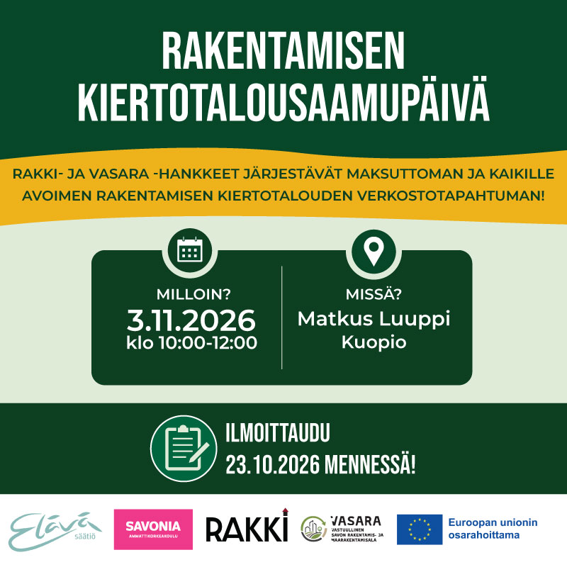 Tiedote rakennusalan kiertotaloutta käsittelevästä tapahtumasta, joka järjestetään 3. marraskuuta 2026 klo 10.00–12.00 Matkus Luuppissa, Kuopiossa. Ilmoittautumisaika päättyy 23. lokakuuta 2026. Sisältää yhteistyökumppaneiden logot ja EU-rahoituksen tiedot.